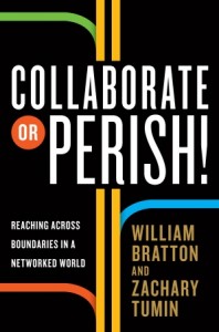 Collaborate or Perish! Reaching Across Boundaries in a Networked World
