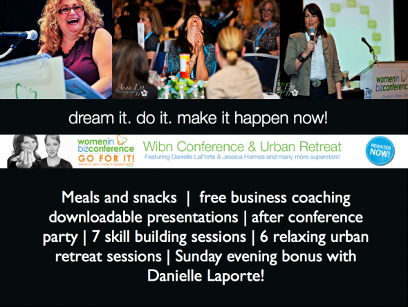 women in biz network conference 2013 jessica holmes and danielle laporte