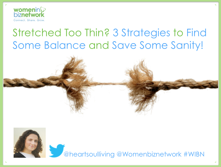 What to do when you feel stretched too thin  - strategies for professional and entrepreneurial women in Canadaomen in 